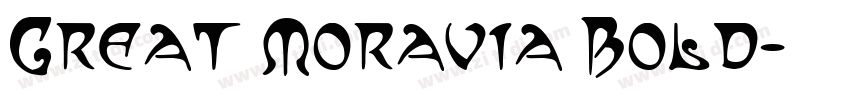 Great Moravia Bold字体转换 Great Moravia Bold字体转换